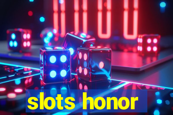 slots honor